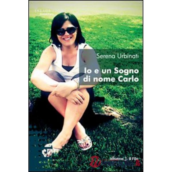 Io e un sogno di nome Carlo