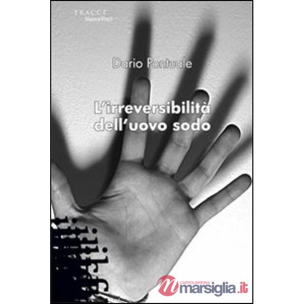 Irreversibilità dell'uovo sodo (L')