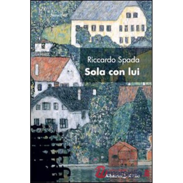Sola con lui