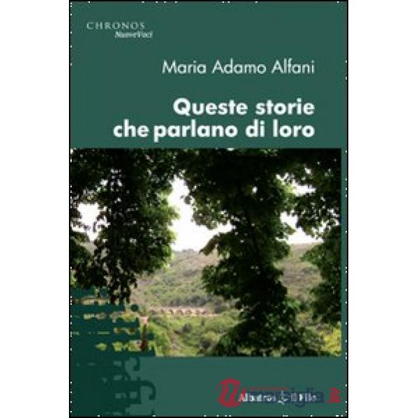 Queste storie che parlano di loro