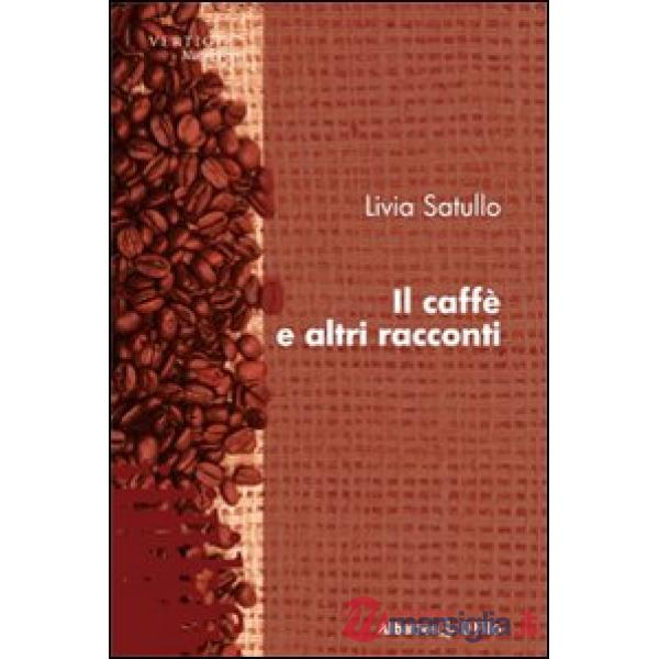 Caffè e altri racconti (Il)