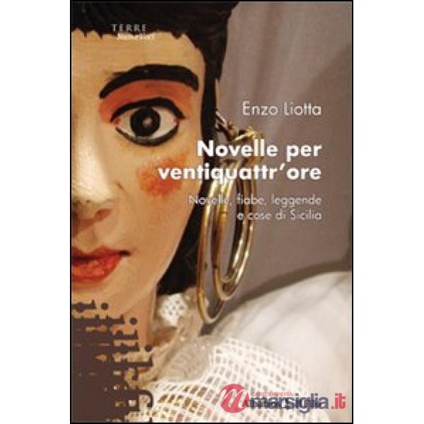 Novelle per ventiquattr'ore. Novelle, fiabe, leggende e cose di Sicilia