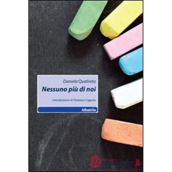 Nessuno più di noi