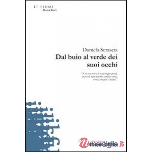 Dal buio al verde dei suoi occhi