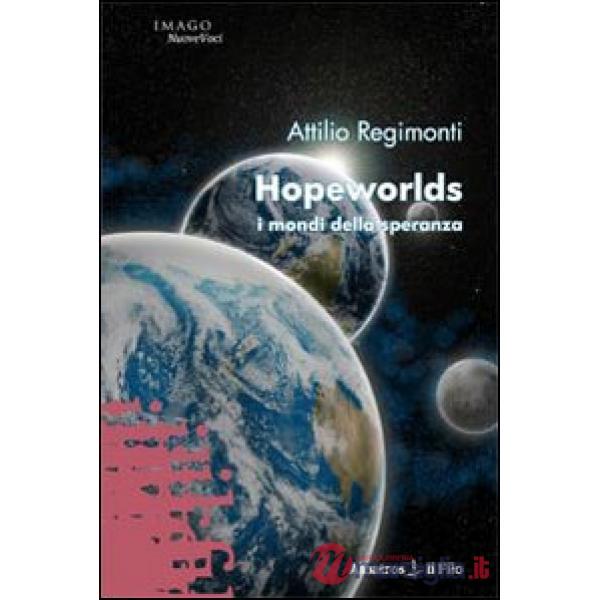 Hopeworlds. I mondi della speranza