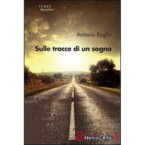 Sulle tracce di un sogno