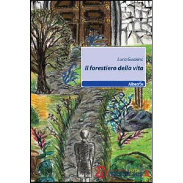 Forestiero della vita (Il)