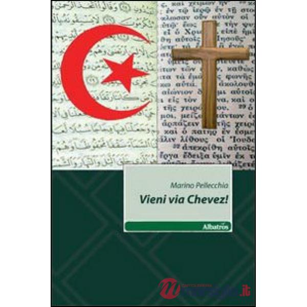 Vieni via Chevez!