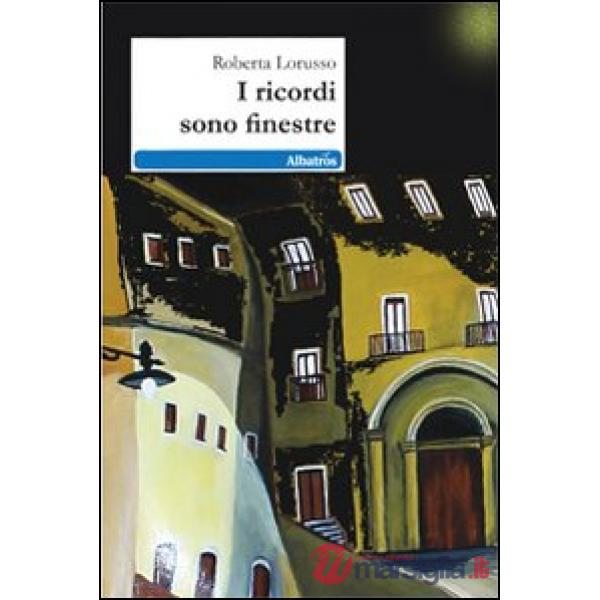 Ricordi sono finestre (I)
