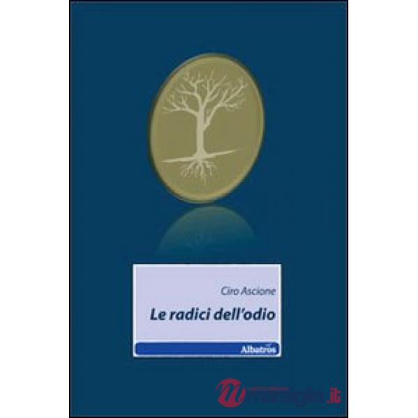 Radici dell'odio (Le)