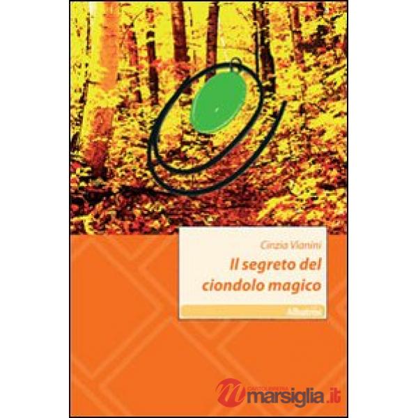Segreto del ciondolo magico (Il)