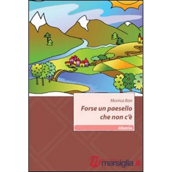 Forse un paesello che non c'è
