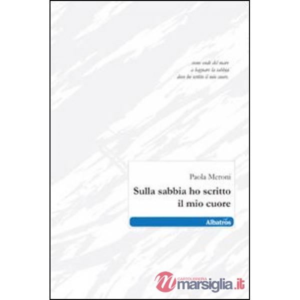 Sulla sabbia ho scritto il mio cuore
