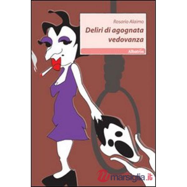 Deliri di agognata vedovanza
