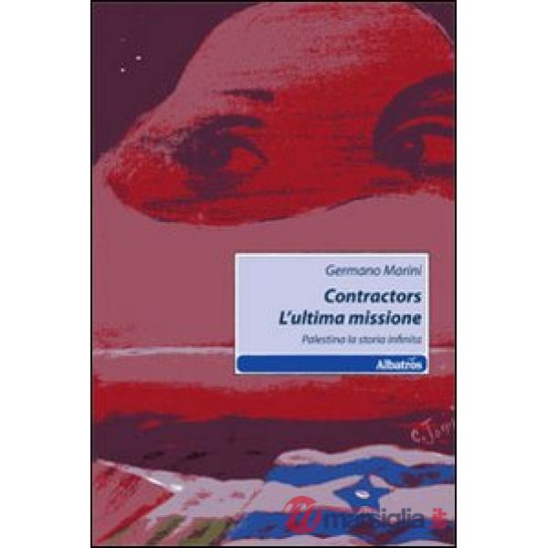 Contractors l'ultima missione. Palestina la storia infinita