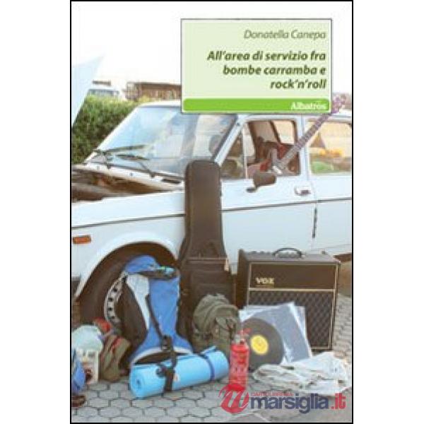 All'area di servizio fra bombe carramba e rock'n'roll
