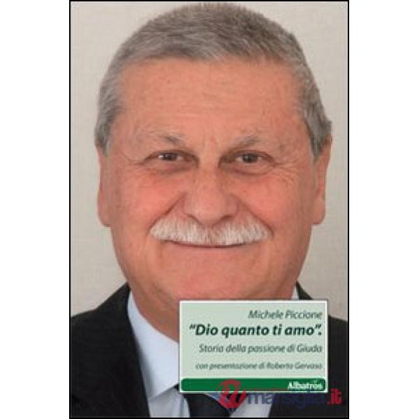 «Dio quanto ti amo». Storia della passione di Giuda