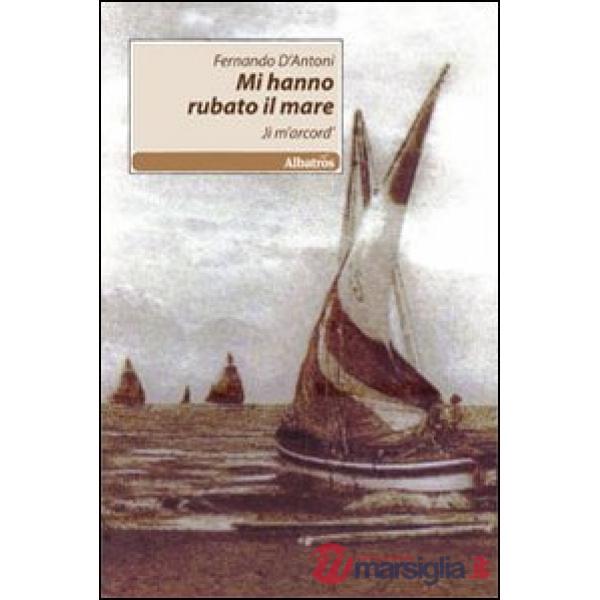 Mi hanno rubato il mare. Ji m'accord'