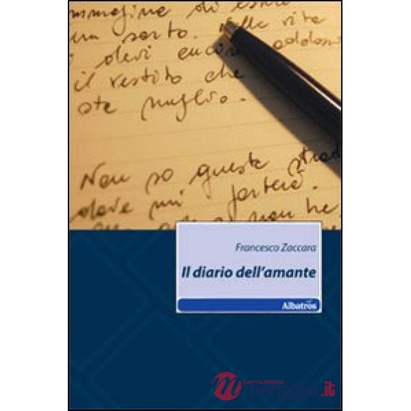 Diario dell'amante. Ediz. illustrata (Il)