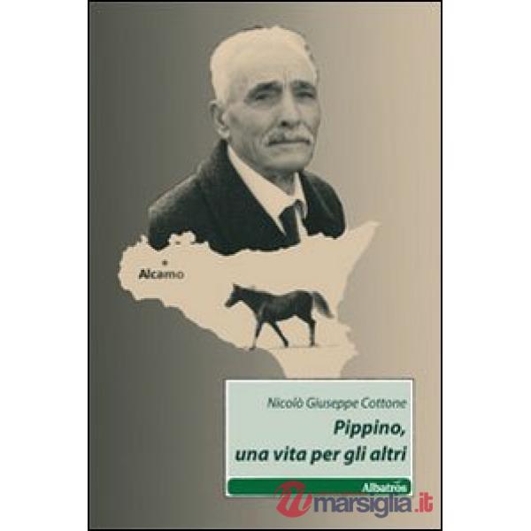 Pippino, una vita per gli altri