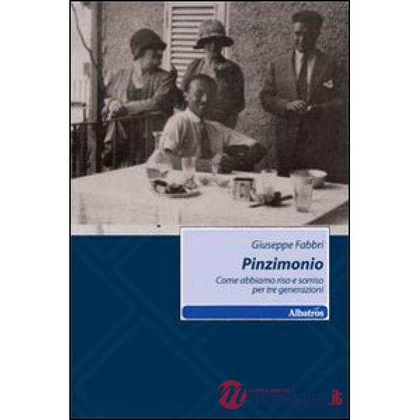 Pinzimonio. Come abbiamo riso e sorriso per tre generazioni