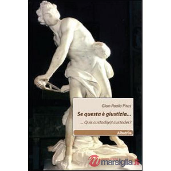 Se questa è giustizia.... ...Quis custodi(e)t custodes?