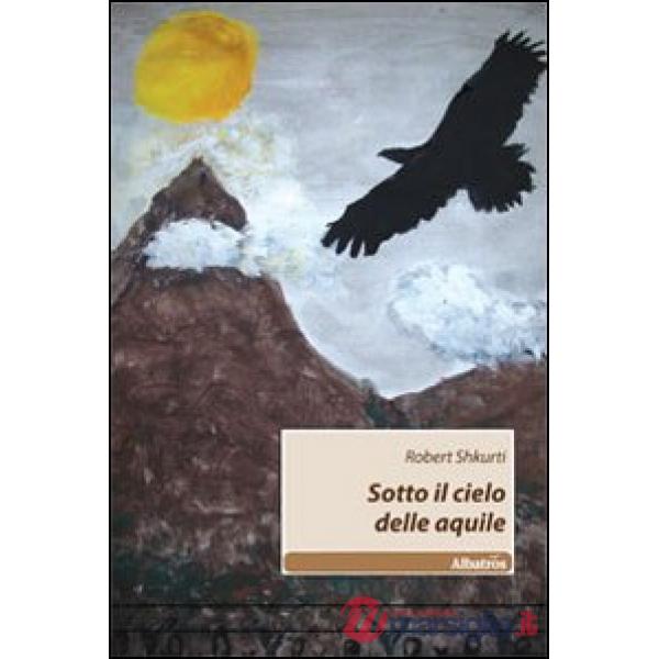 Sotto il cielo delle aquile