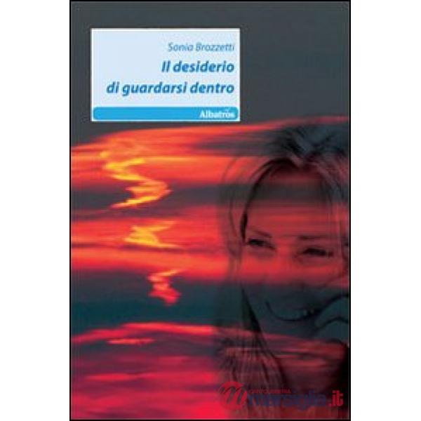 Desiderio di guardarsi dentro (Il)