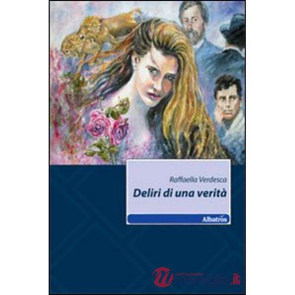 Deliri di una verità