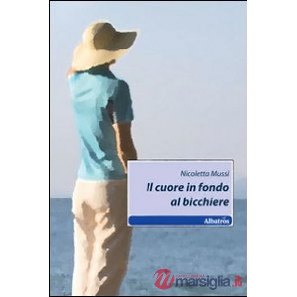 Cuore in fondo al bicchiere (Il)