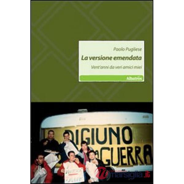 Versione emendata. Vent'anni da veri amici miei (La)