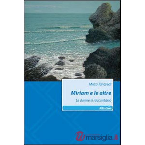 Miriam e le altre. Le donne si raccontano