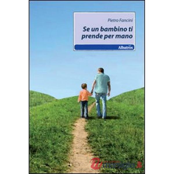 Se un bambino ti prende per mano