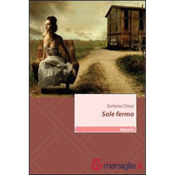 Sole fermo. Vol. 3