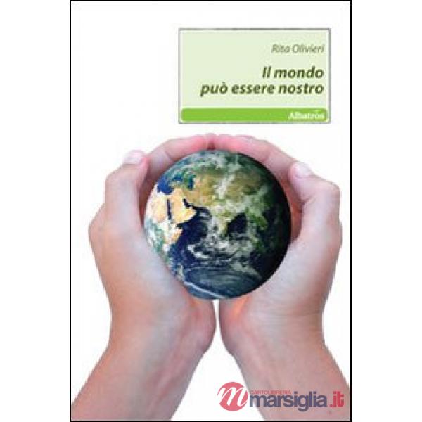 Mondo può essere nostro (Il)