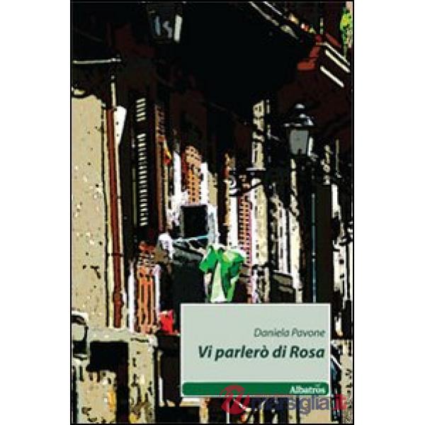 Vi parlerò di Rosa