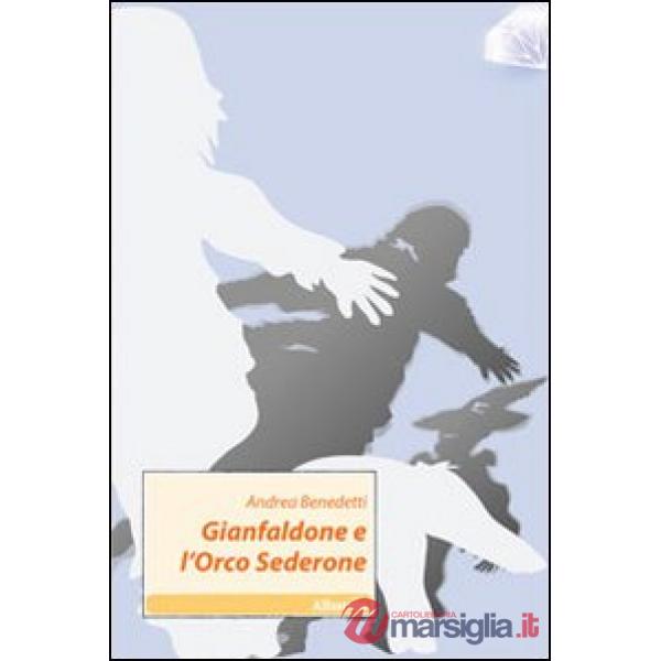 Gianfaldone e l'orco Sederone