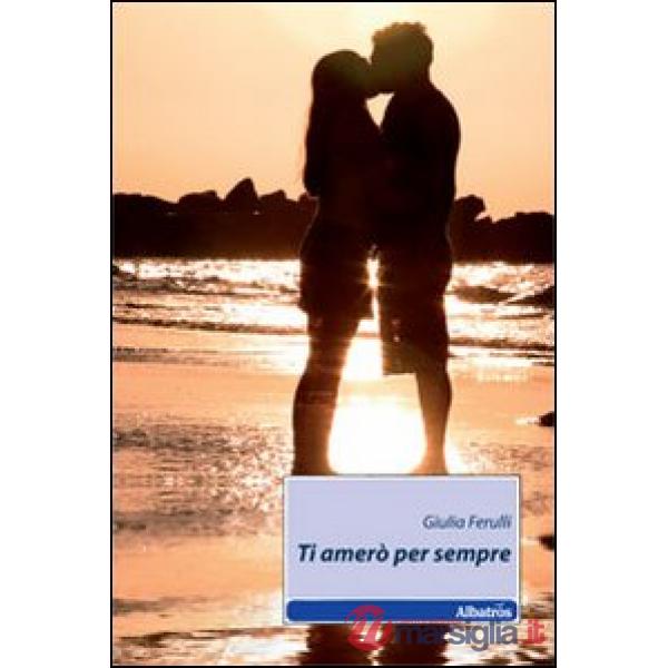 Ti amerò per sempre