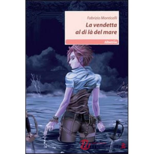 Vendetta la di là del mare (La)