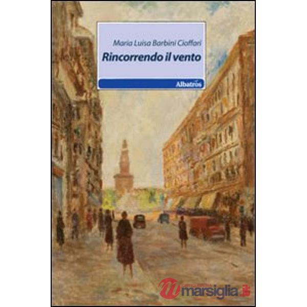 Rincorrendo il vento