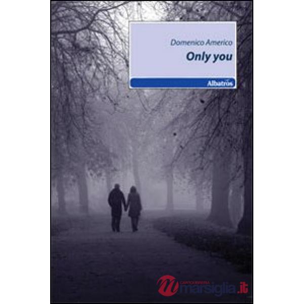 Only you