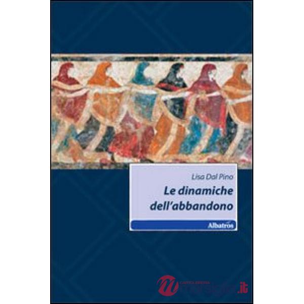 Dinamiche dell'abbandono (Le)