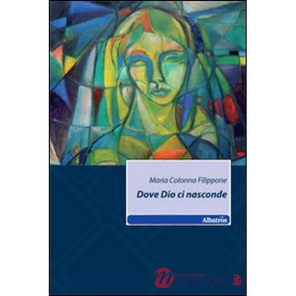 Dove Dio ci nasconde