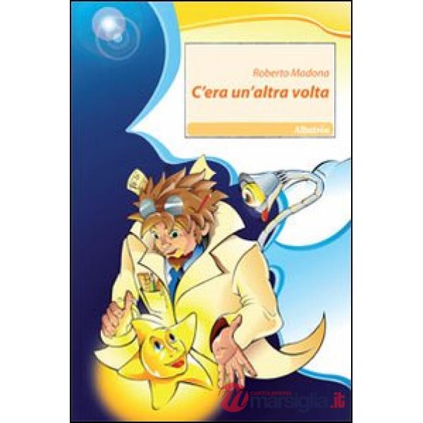 C'era un'altra volta
