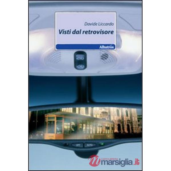 Visti dal retrovisore