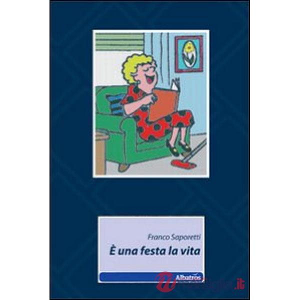 È una festa la vita