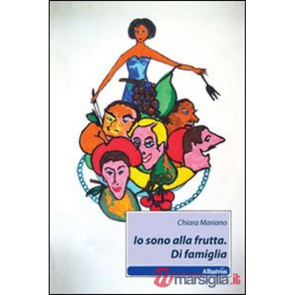 Io sono alla frutta. Di famiglia