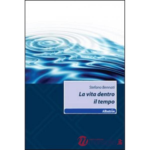 Vita dentro il tempo (La)