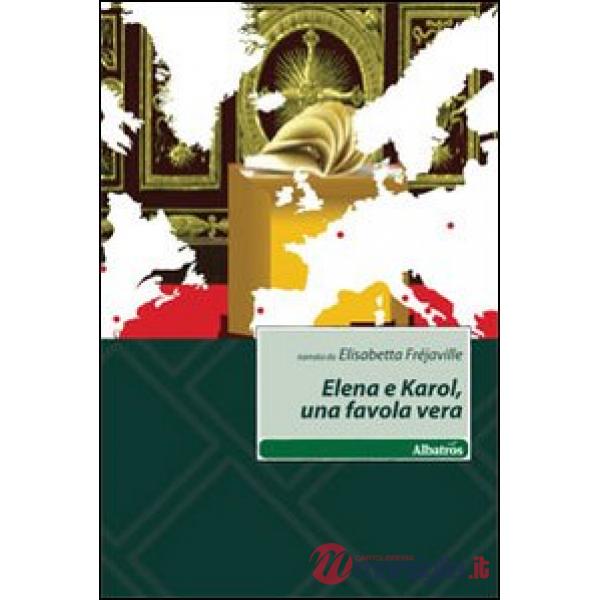 Elena e Karol, una favola vera