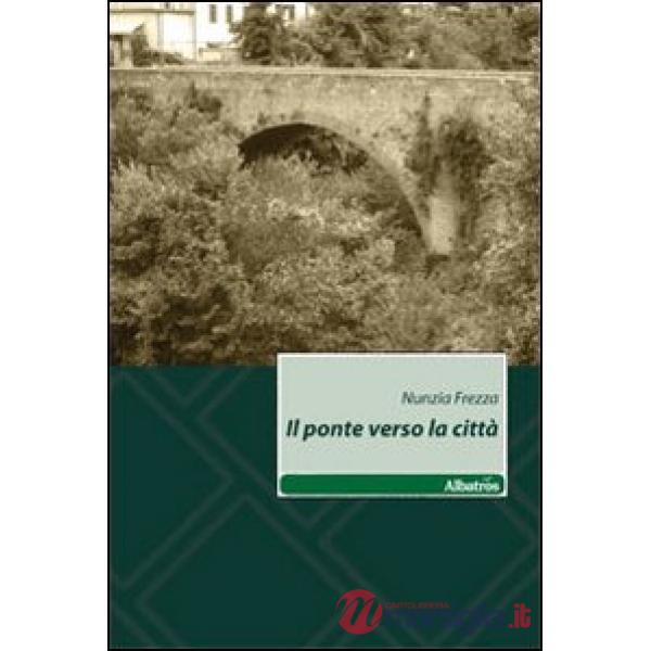 Ponte verso la città (Il)